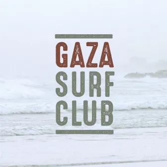 Gaza Surf Club (Original Motion Picture Soundtrack) by Sary Hany