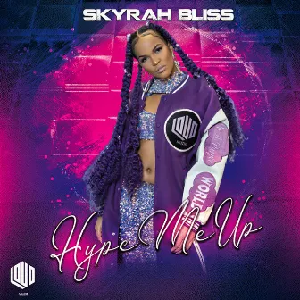 Hype Me Up (Radio) by Skyrah Bliss