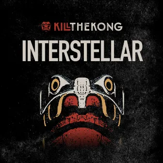 Interstellar by Kill the Kong