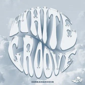 WHITE GROOVE by KOREANGROOVE