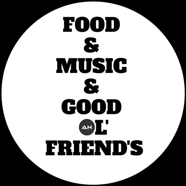 Food & Music & Good Ol' Friends