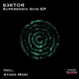 Supersonic Acid EP by S3KTOR