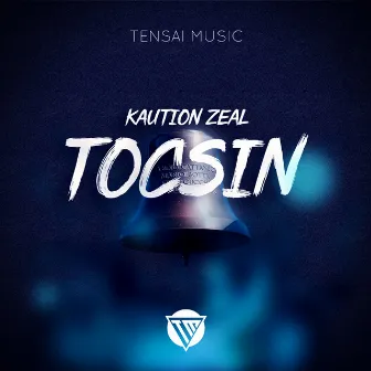 Tocsin by Kaution Zeal