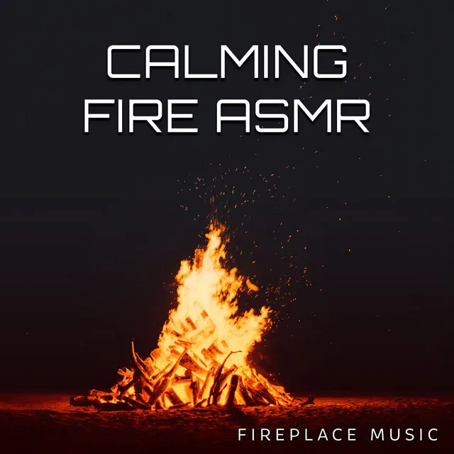 Calming Fire ASMR