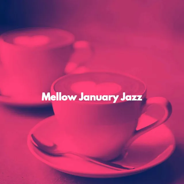 Mellow January Jazz