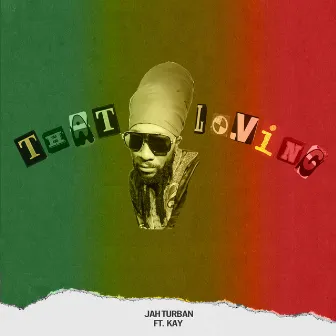 That Loving by Jah Turban