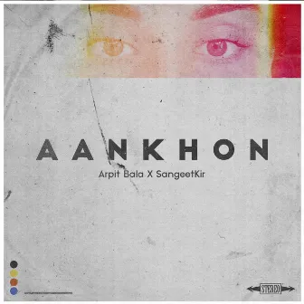 Aankhon by Arpit Bala