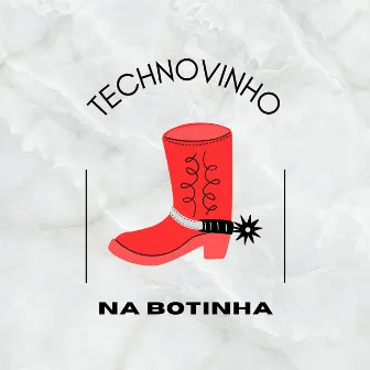 Na Botinha by Technovinho