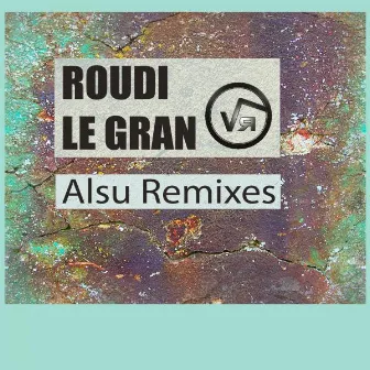 Alsu Remixes by Roudi Le Gran