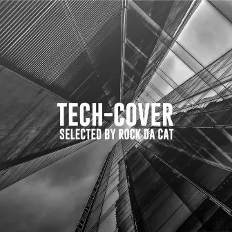 Tech-Cover (Selected by Rock da Cat) by Rock Da Cat