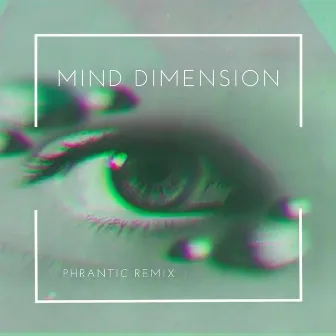 Mind Dimension by Phrantic