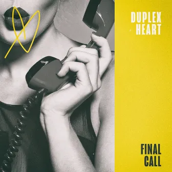 Final Call by Duplex Heart