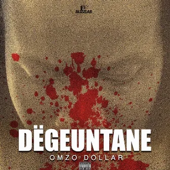 Dëgeuntane by Omzo Dollar