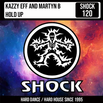 Hold Up by Kazzy Eff