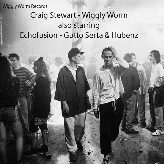 Wiggly Worm - Echofusion's Rework Mix