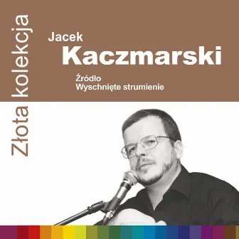 Złota Kolekcja by Jacek Kaczmarski