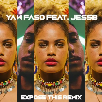 Expose This (Remix) by Yaw Faso