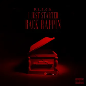 I Just Started Back Rappin' by B.L.A.C.K.