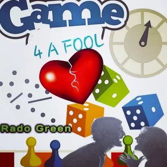 Game 4 A Fool by Rado Green