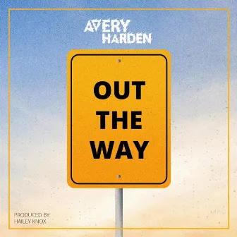 Out The Way by Avery Harden