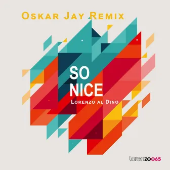 So Nice (Oskar Jay Remix) by Oskar Jay