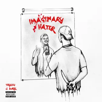 Imaginary Hater by Treazy