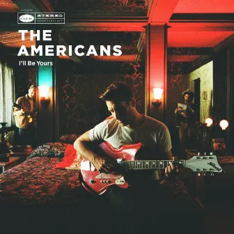 I'll Be Yours by The Americans