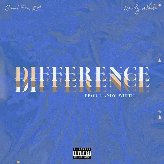 Difference by Saint Frm LA