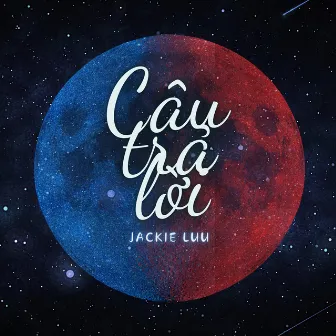 câu trả lời by Jackie Luu