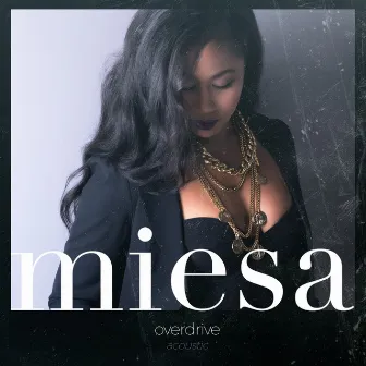 Overdrive (Acoustic) by Miesa