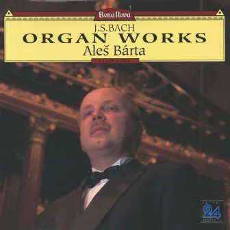 J.S.Bach:Organ Works by Ales Barta