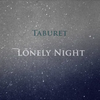 Lonely Night by Taburet