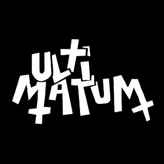 Ultimatum (Ep) by Ultimatum