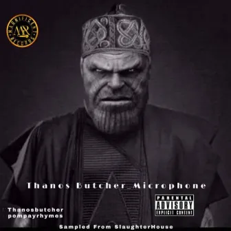 Thanos Butcher_Microphone by Pompay