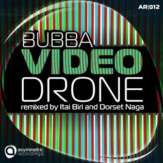 Videodrone by Bubba