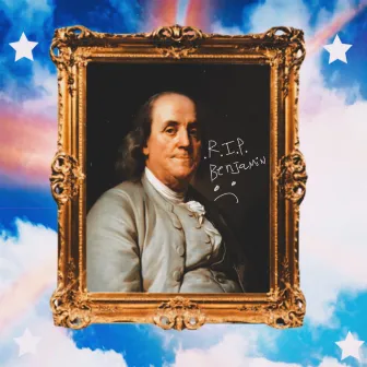 R.I.P BENJAMIN FRANKLIN by PrettyBöy Swag