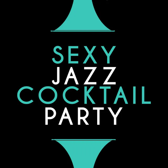 Sexy Jazz Cocktail Party