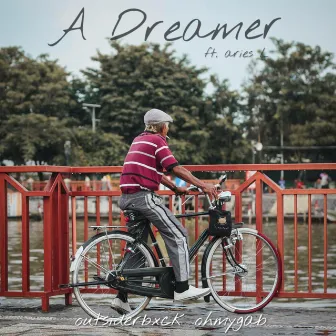 A Dreamer by Outsiderbxck