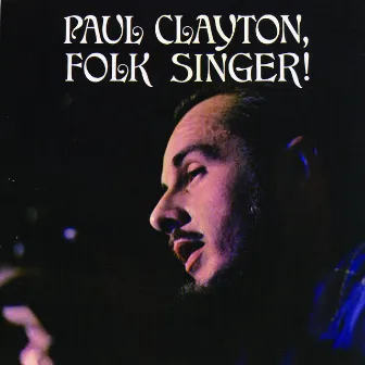 Folk Singer (With Bonus Tracks) by Paul Clayton