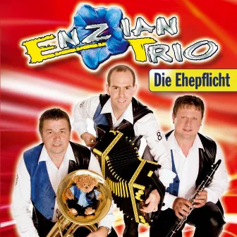 Die Ehepflicht by Enzian Trio