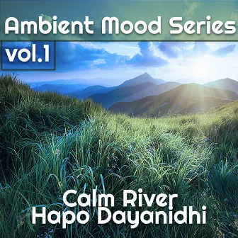 Calm River by Hapo Dayanidhi