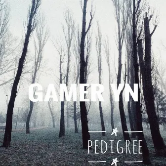 Pedigree by Gamer YN