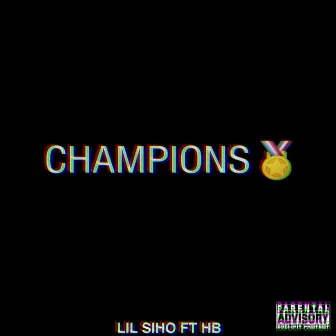 Champions by Lil Siho