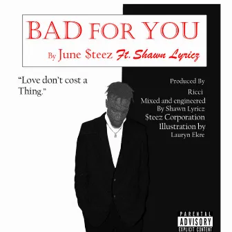 Bad for You by June $teez