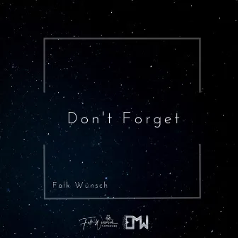 Don't Forget by Falk Wünsch