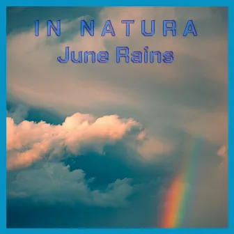 June Rains by In Natura