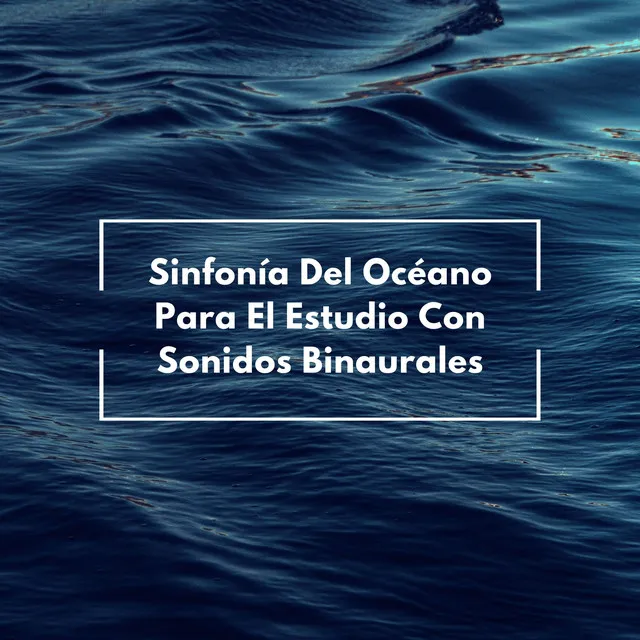 Sinfonía Del Océano Para El Estudio Con Sonidos Binaurales