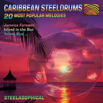 Caribbean Steeldrums: 20 Most Popular Melodies by Steelasophical,