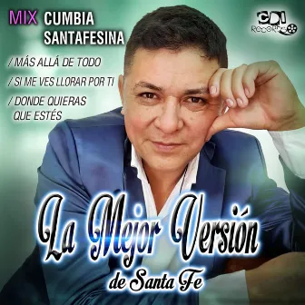 Mix Cumbia Santafesina by La Mejor Versión de Santa fe