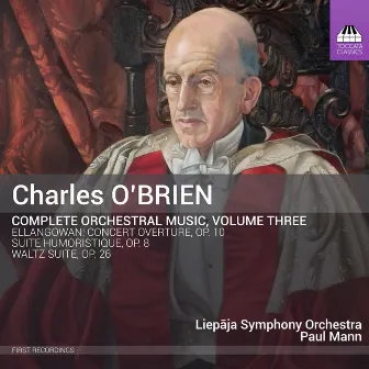 O'Brien: Complete Orchestral Music, Vol. 3 by Charles O'Brien